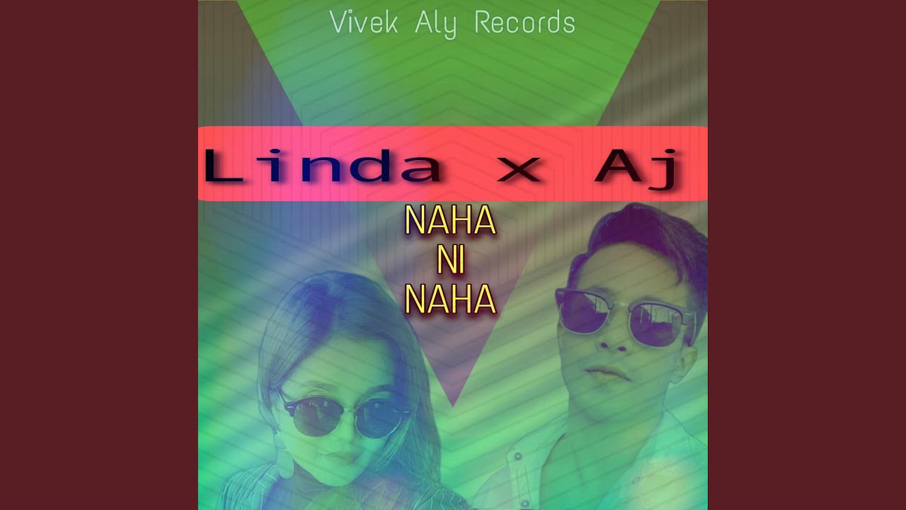 NAHA NI NAHA (feat. AJ MAISNAM & LINDA THANGJAM)