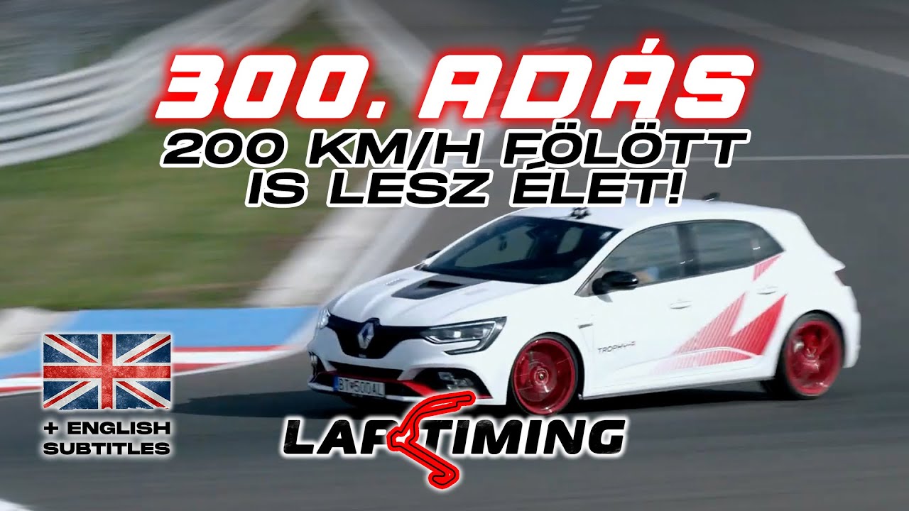 Laptiming x Balaton Park Circuit  // Renault Megane Trophy-R (ENG subtitle / Laptiming Ep. 300.)