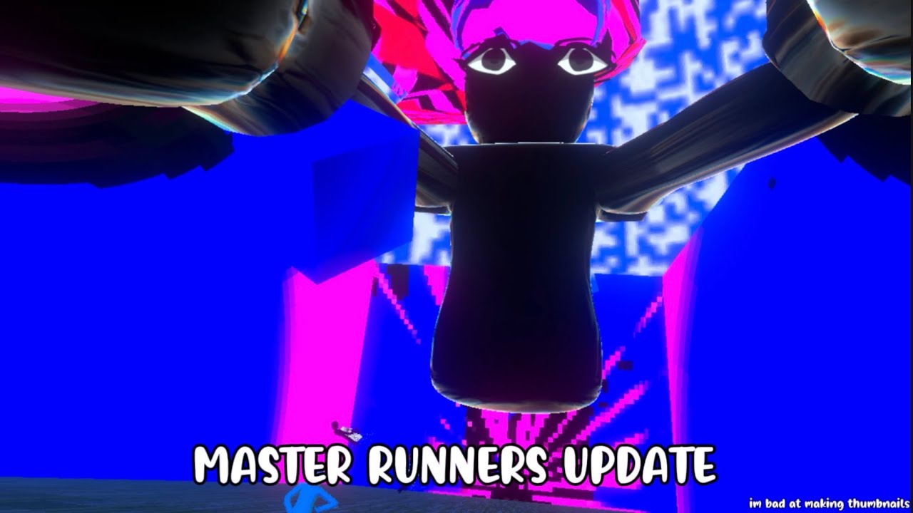 (REUPLOAD) MASTER RUNNERS UPDATE 