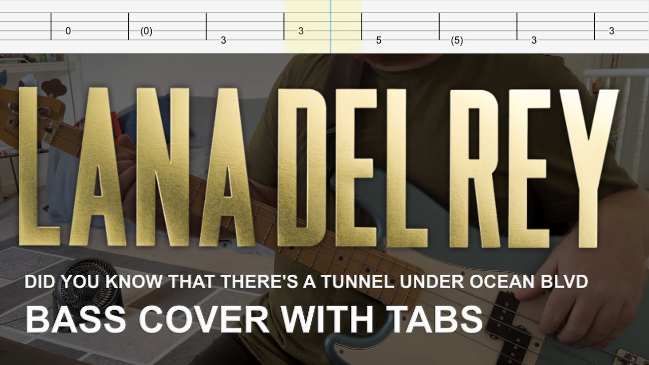 Lana Del Rey - Did You Know That There's a Tunnel Under Ocean Blvd (Bass Cover with Tabs)