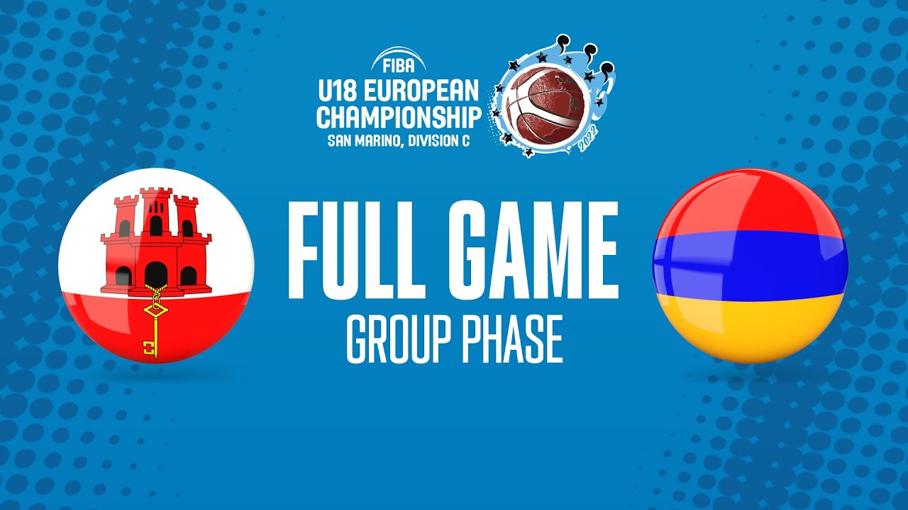 Gibraltar v Armenia | Full Basketball Game | FIBA U18 European Championship 2022 - Division C