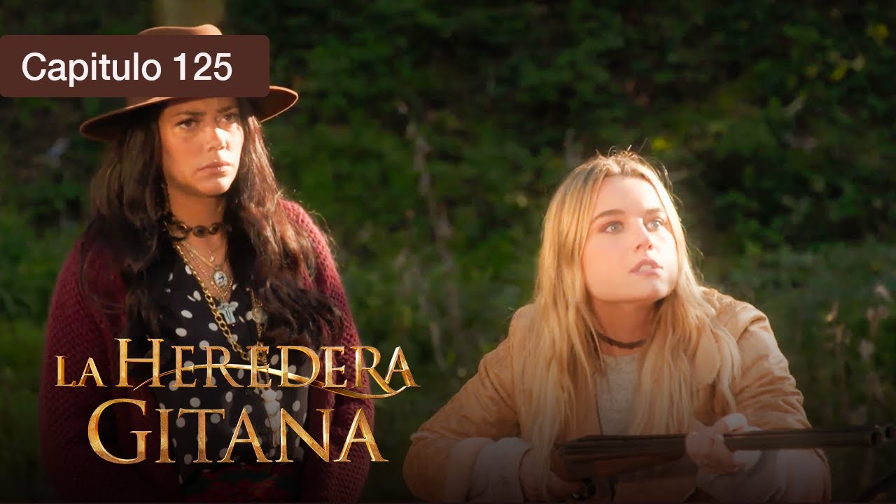 La Heredera Gitana - EP 125 - Un legado de pasión y misterio - Serie completa en español - HD