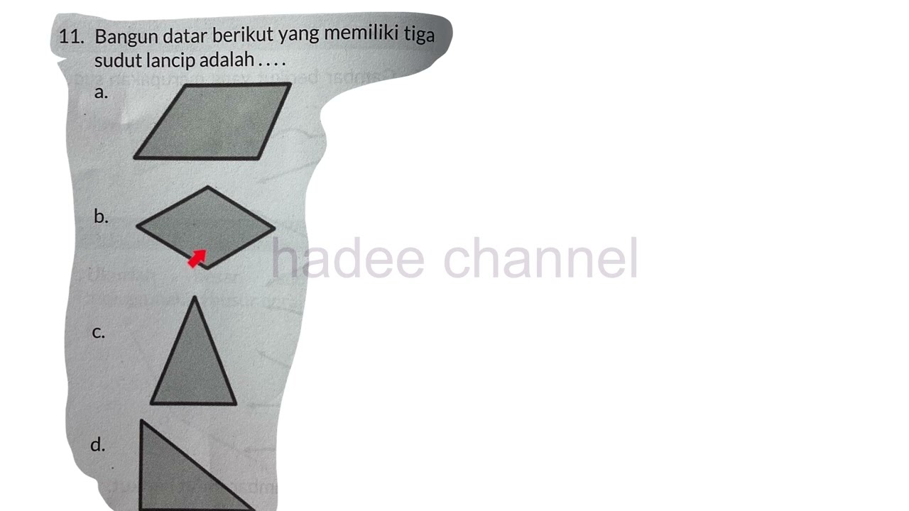 Bangun datar berikut yang memiliki tiga sudut lancip adalah 