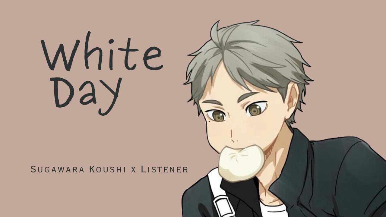 White Day | Sugawara Koushi x Listener