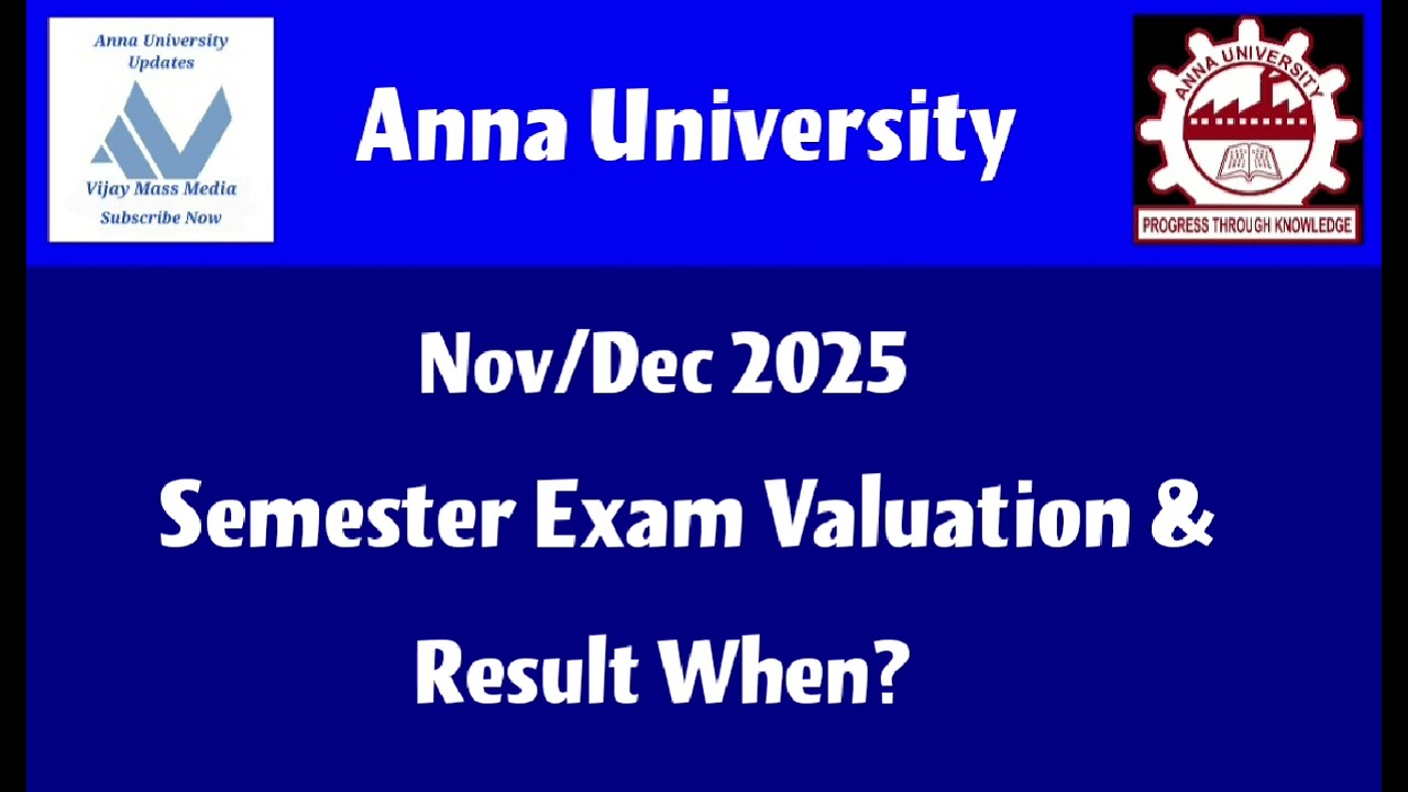 Anna University Nov/Dec 2025 Semester Exam Paper Valuation & Result When? Latest News Tamil