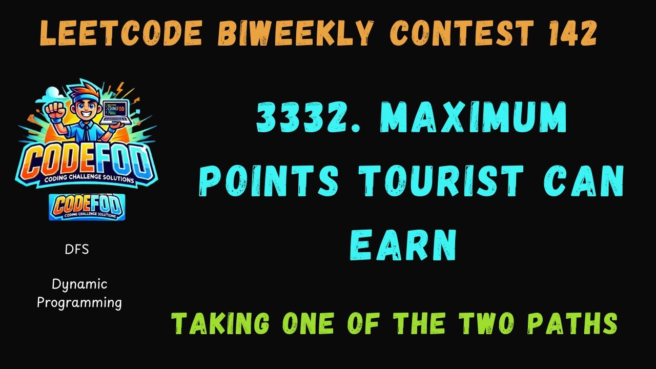Leetcode Biweekly Contest 142 | 3332. Maximum Points Tourist Can Earn | Codefod