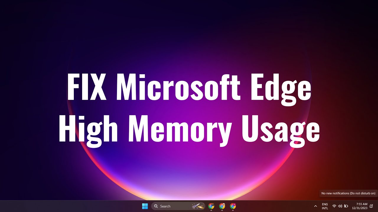 Microsoft Edge High Memory Usage in Windows 11 FIX [Solution]