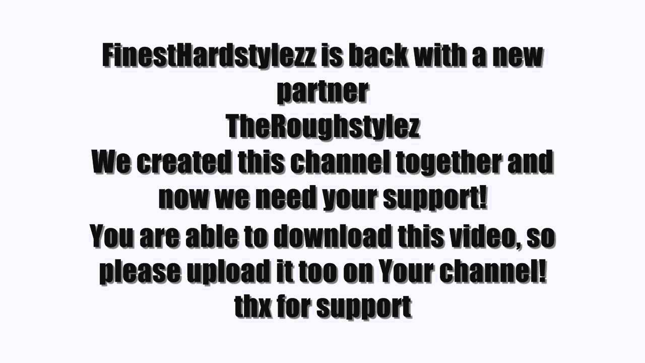 FinestHardstylezz is back !