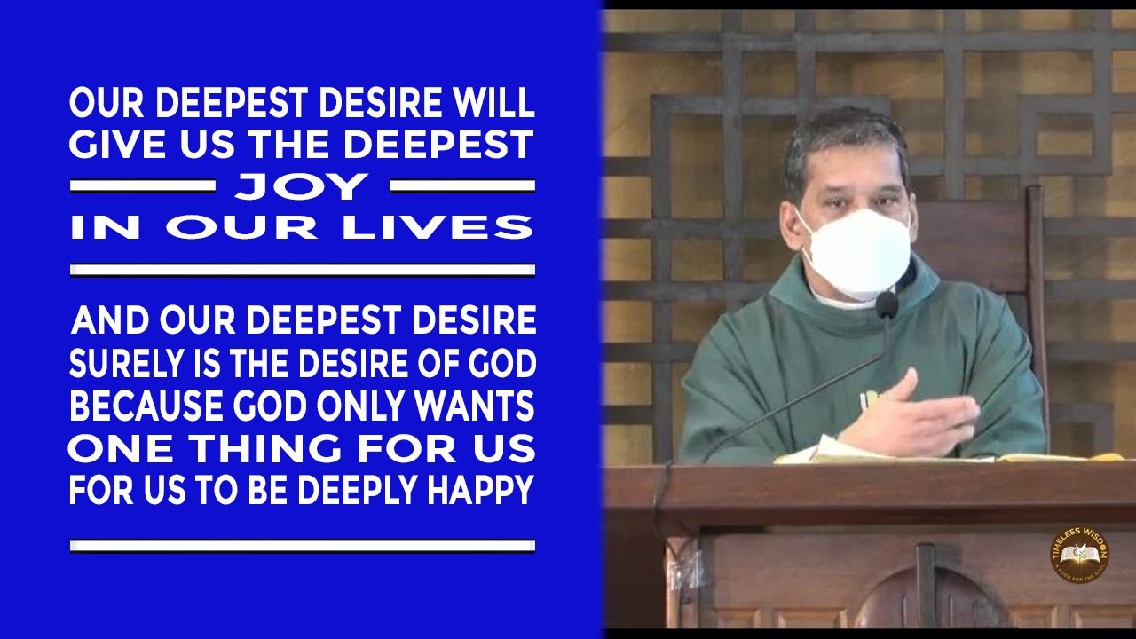 Timeless Wisdom | Homily | What do you desire | 30th Sun in Ord Time |  Fr Weyms Sanchez SJ