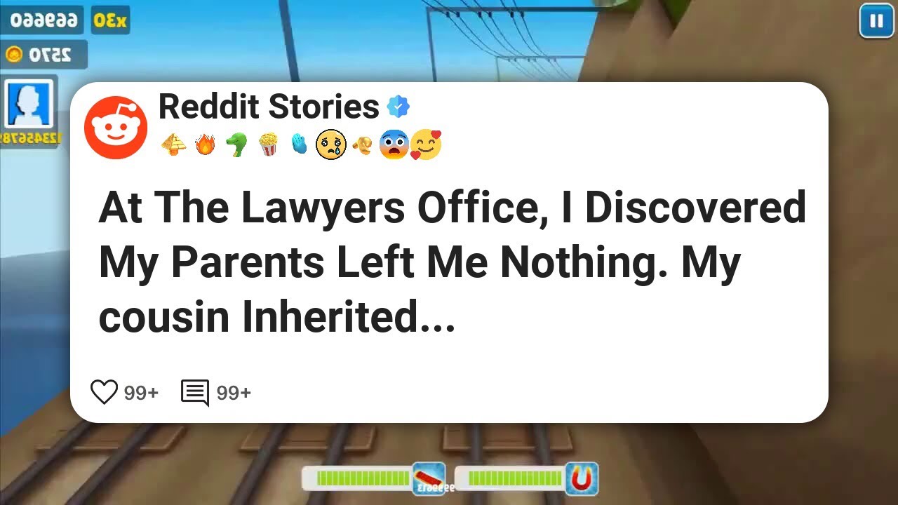 At The Lawyers Office, I Discovered My Parents Left Me Nothing. My cousin Inherited #reddit 