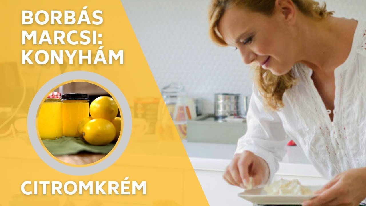 Borbás Marcsi: Konyhám - Citromkrém