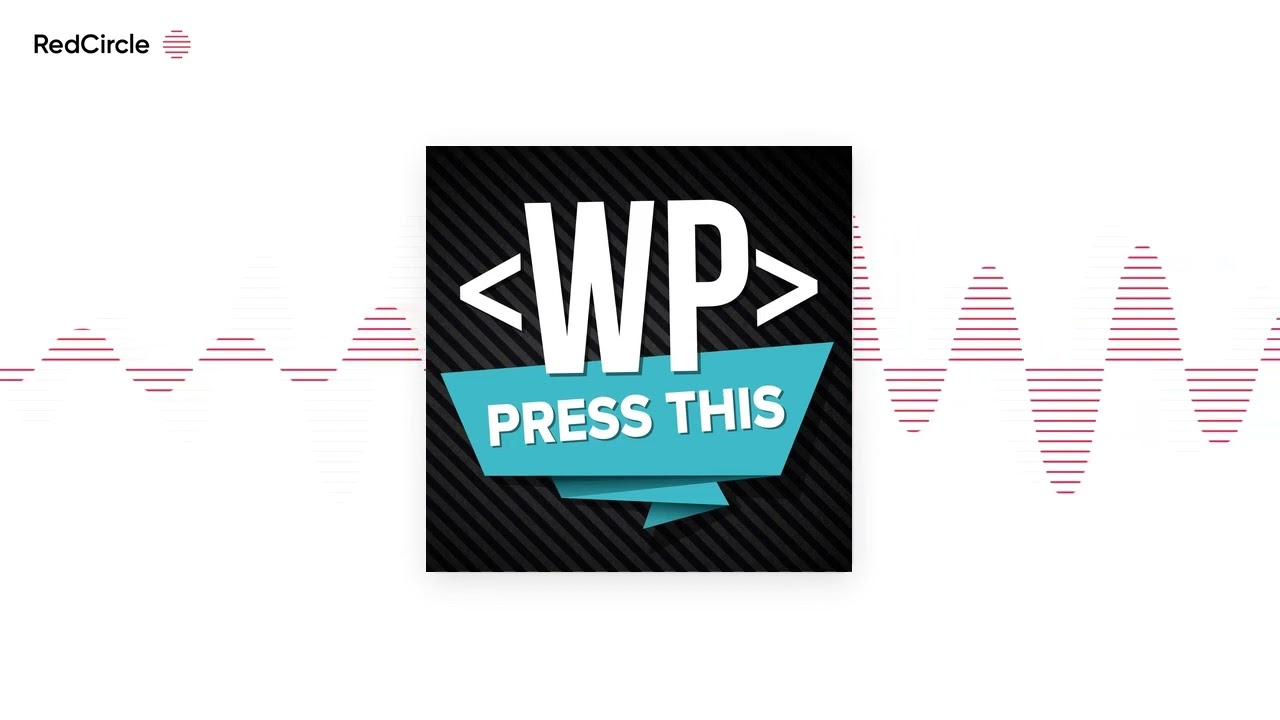 Press This WordPress Community Podcast - Real-time Collaboration in WordPress with Multicollab