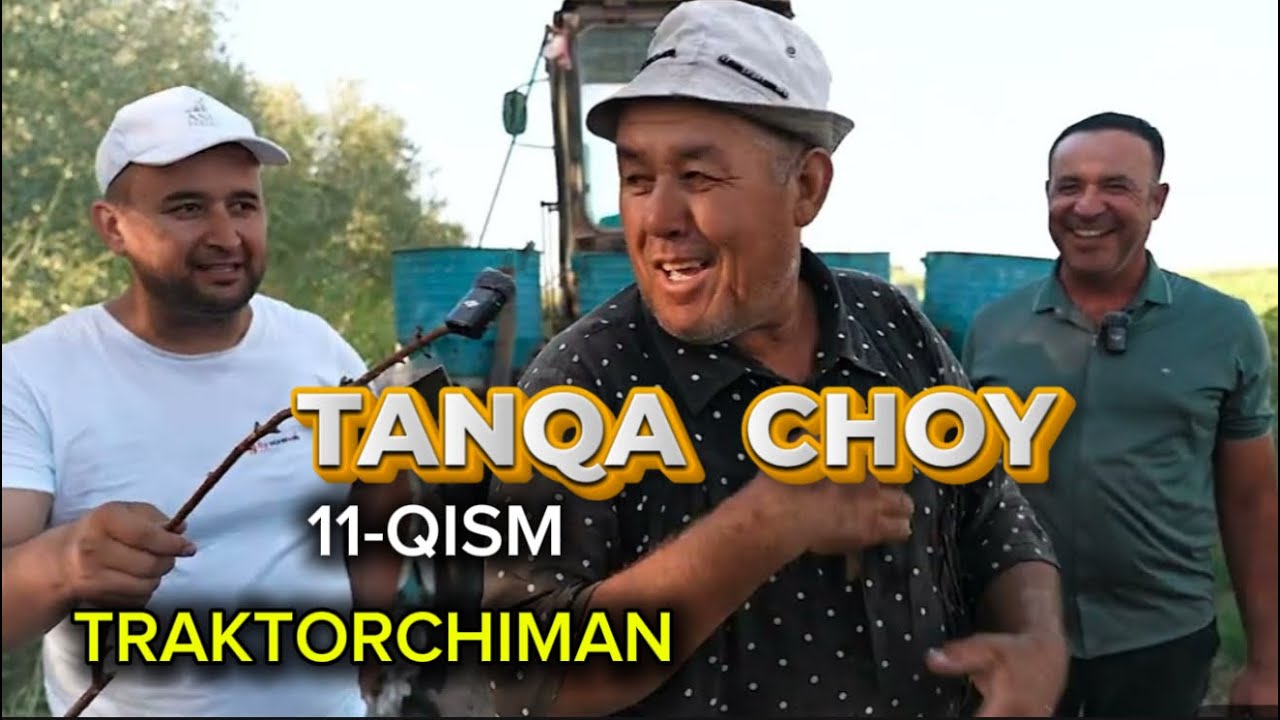 TANQA CHOY 11-QISM. TRAKTORDAN BOYIGAN INSON