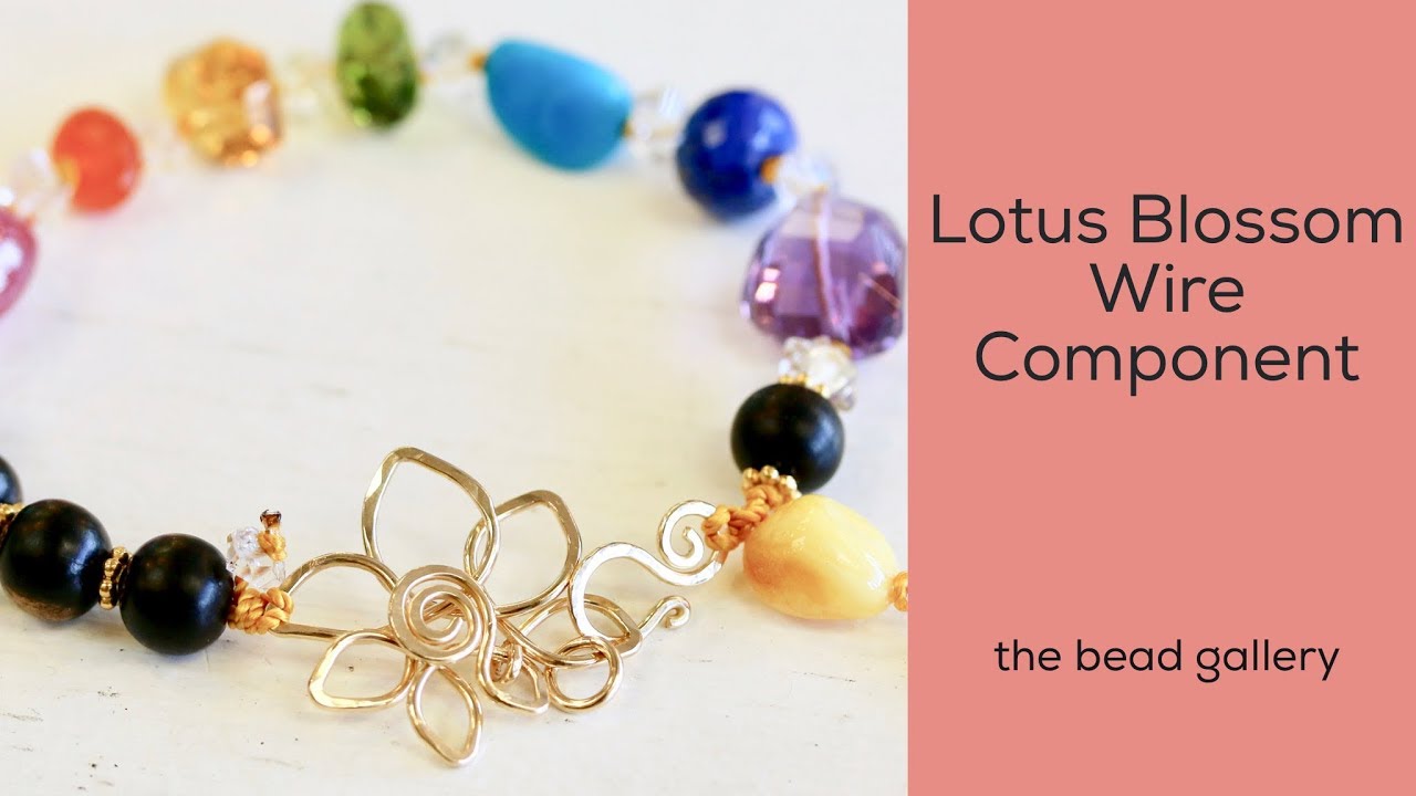 Wire Lotus Flower Component Tutorial at The Bead Gallery, Honolulu