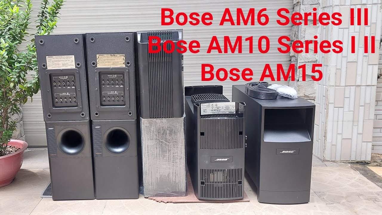 13/08/24 Bose AM6 Series III , AM10 Series I II III  ,  Bose AM15.  Made in Mexico