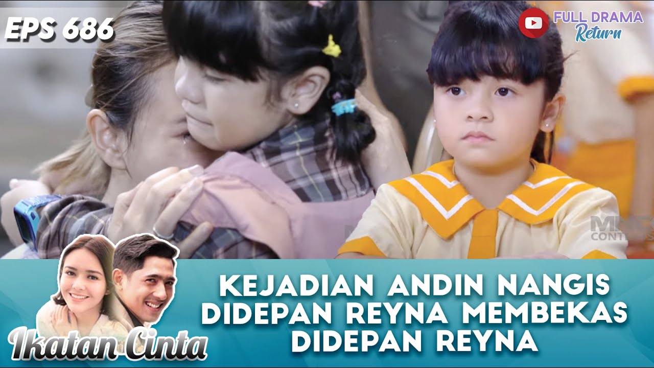 KEJADIAN ANDIN NANGIS DIDEPAN REYNA MEMBEKAS DIDEPAN REYNA - IKATAN CINTA
