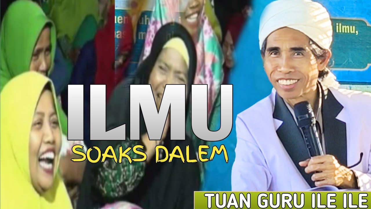 Soak Dalem🤣 | TUAN GURU MUHAMMAD SALEH (ILE ILE) ceramah lucu Lombok Sasak 