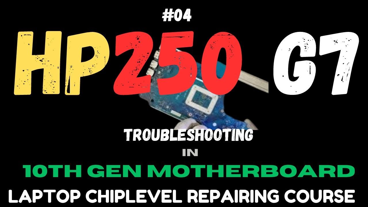 HP 250 G7 10th Generation Motherboard repairing in Laptop Chip-Level Repairing Course