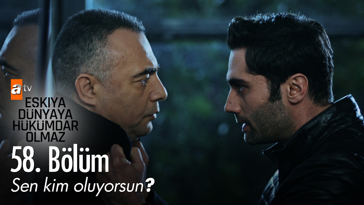 Sen kim oluyorsun? - Eşkıya Dünyaya Hükümdar Olmaz 58. Bölüm - atv