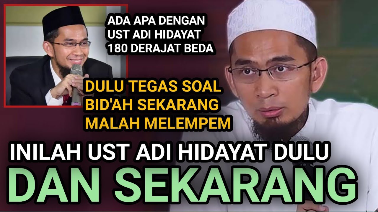 Ust Adi Hidayat Tegas Melarang Bid'ah DULU Tapi SEKARANG ????