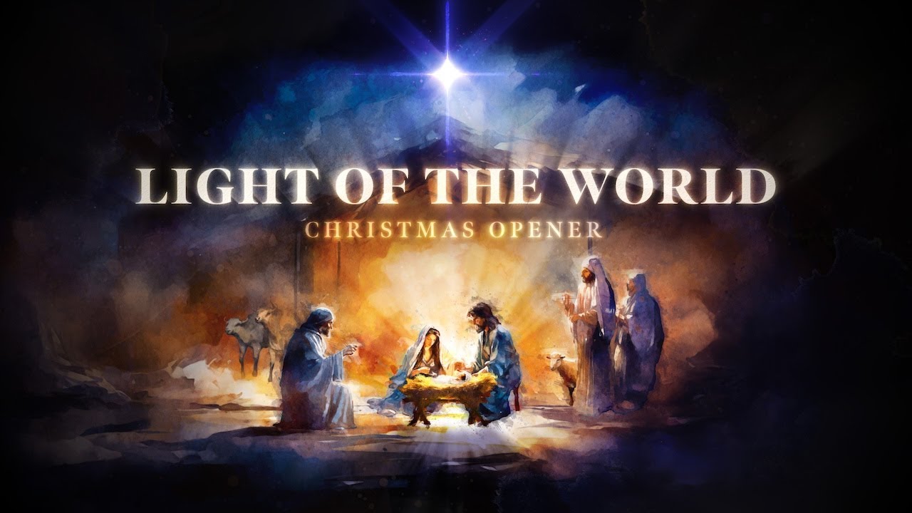 Light of the World - Christmas Opener