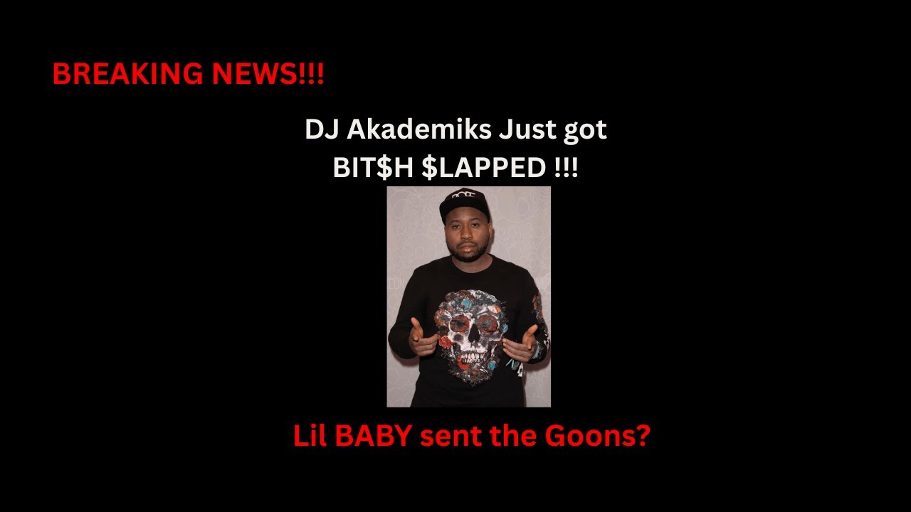 DJ Akademiks получил пощёчину от Lil BABY GOON?