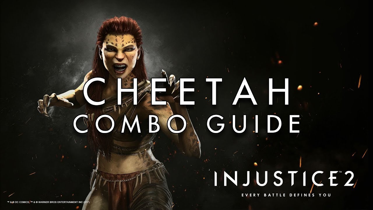 Injustice 2 - Cheetah - Combo Guide