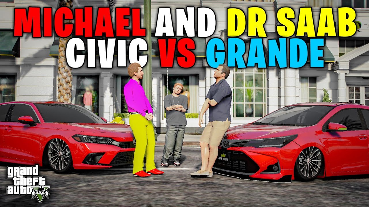 MICHAEL & DR SAAB | CIVIC VS GRANDE | GTA 5 | Real Life Mods #641 | URDU |