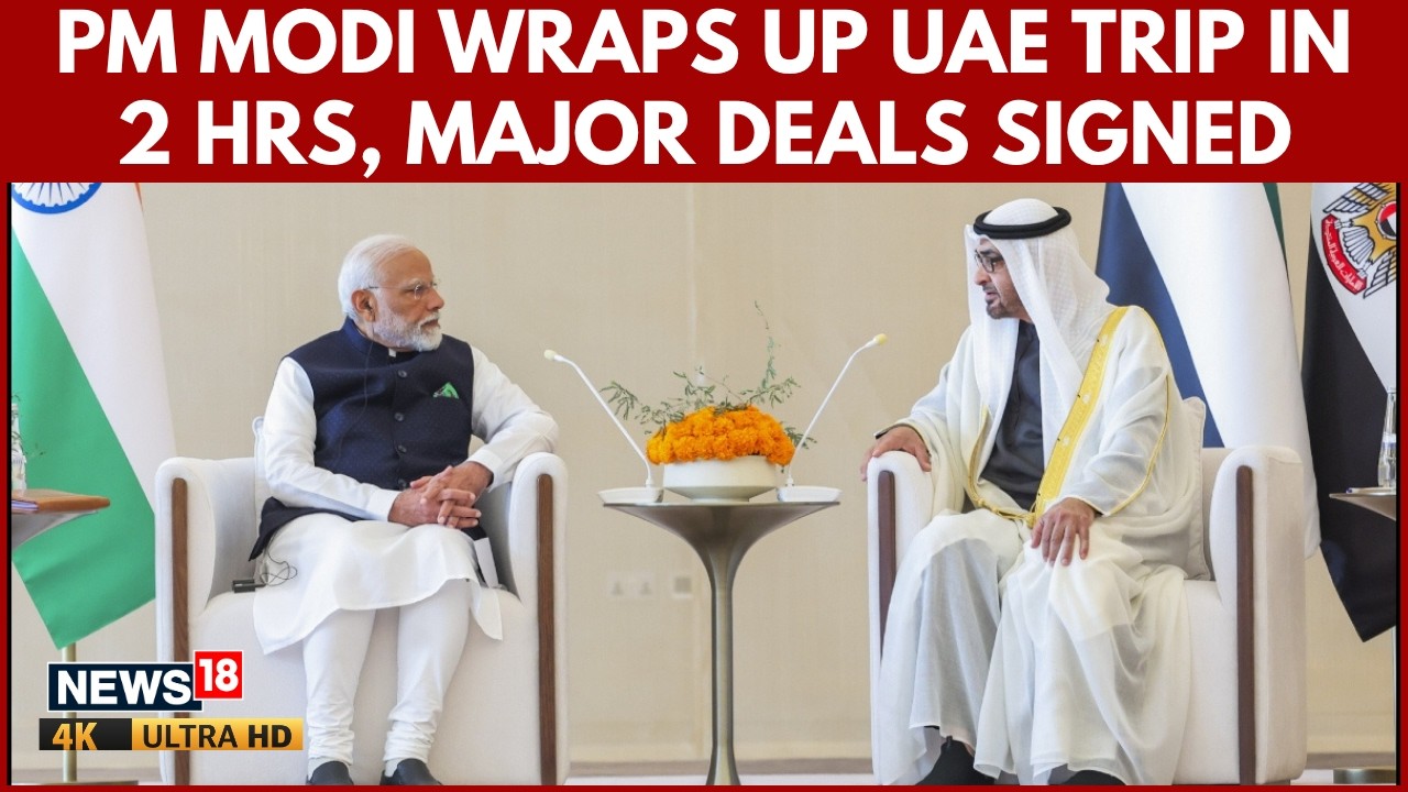 PM Modi Holds Meeting With UAE President Mohamed bin Zayed Al Nahyan | Major Deals Signed | N18V |4K