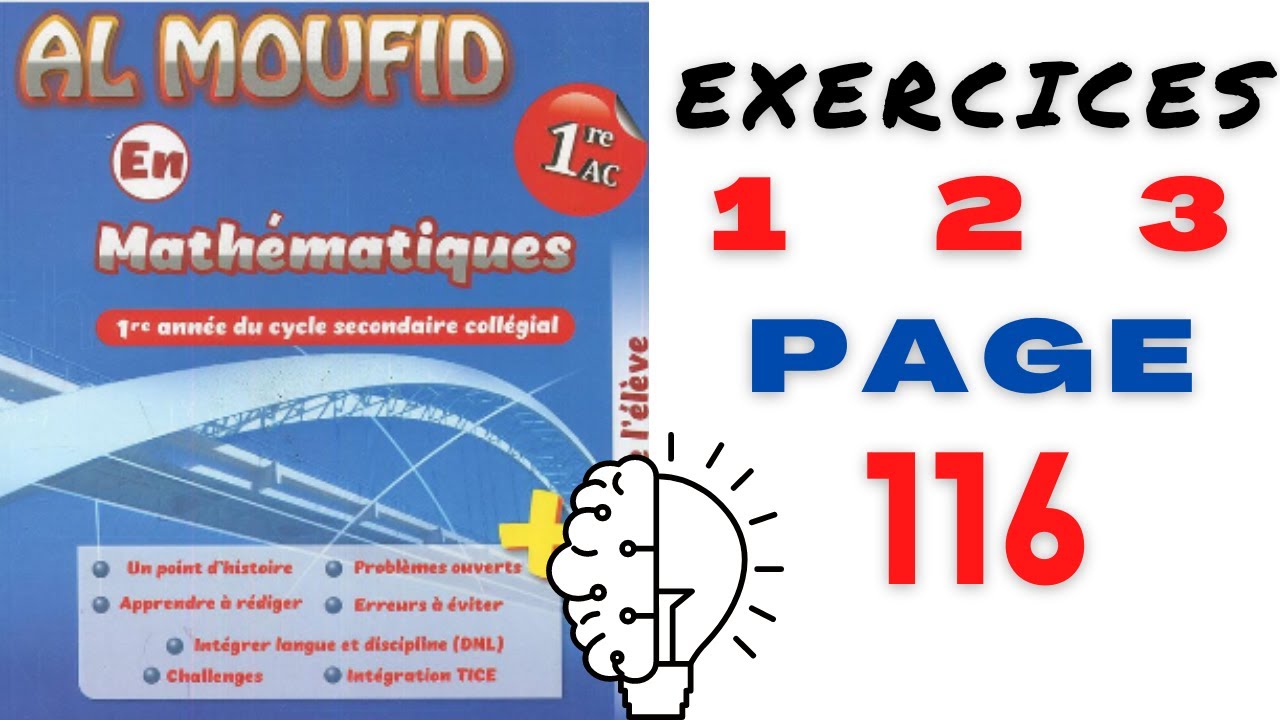 AL MOUFID EN MATHEMATIQUES 1AC  exercice 1 2 3   page 116