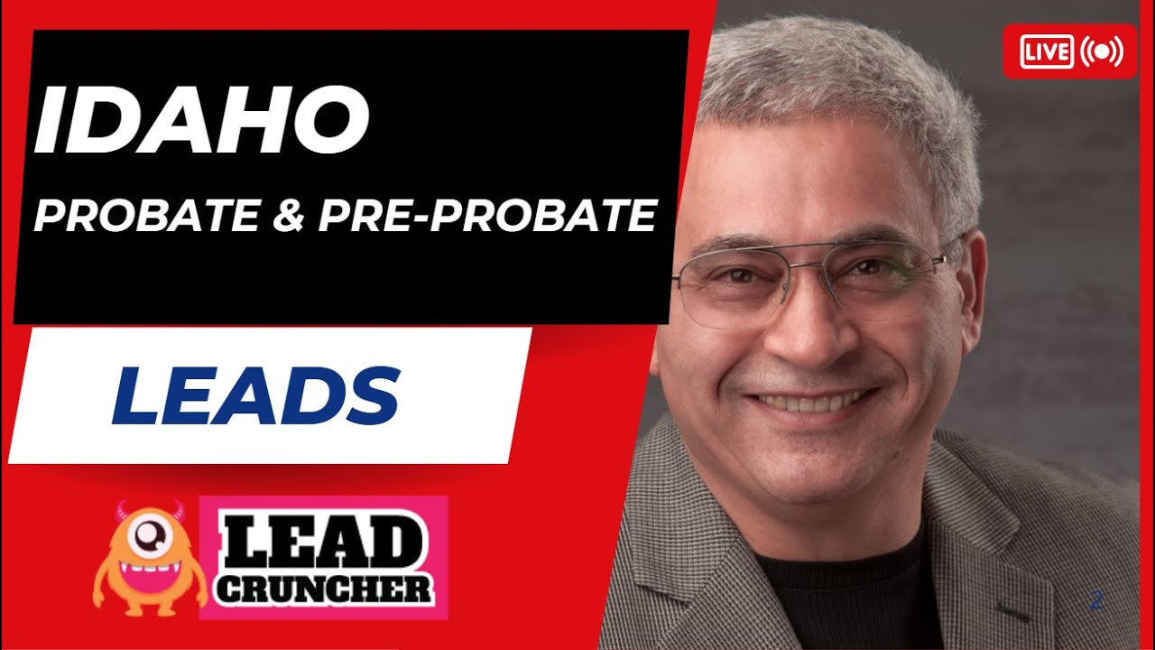 Unlock Probate & Pre-Probate Leads Across Idaho with LeadCruncher.com