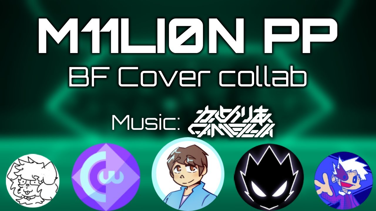 M1LLI0N PP | FNF BF Cover Collab | Music by Camellia