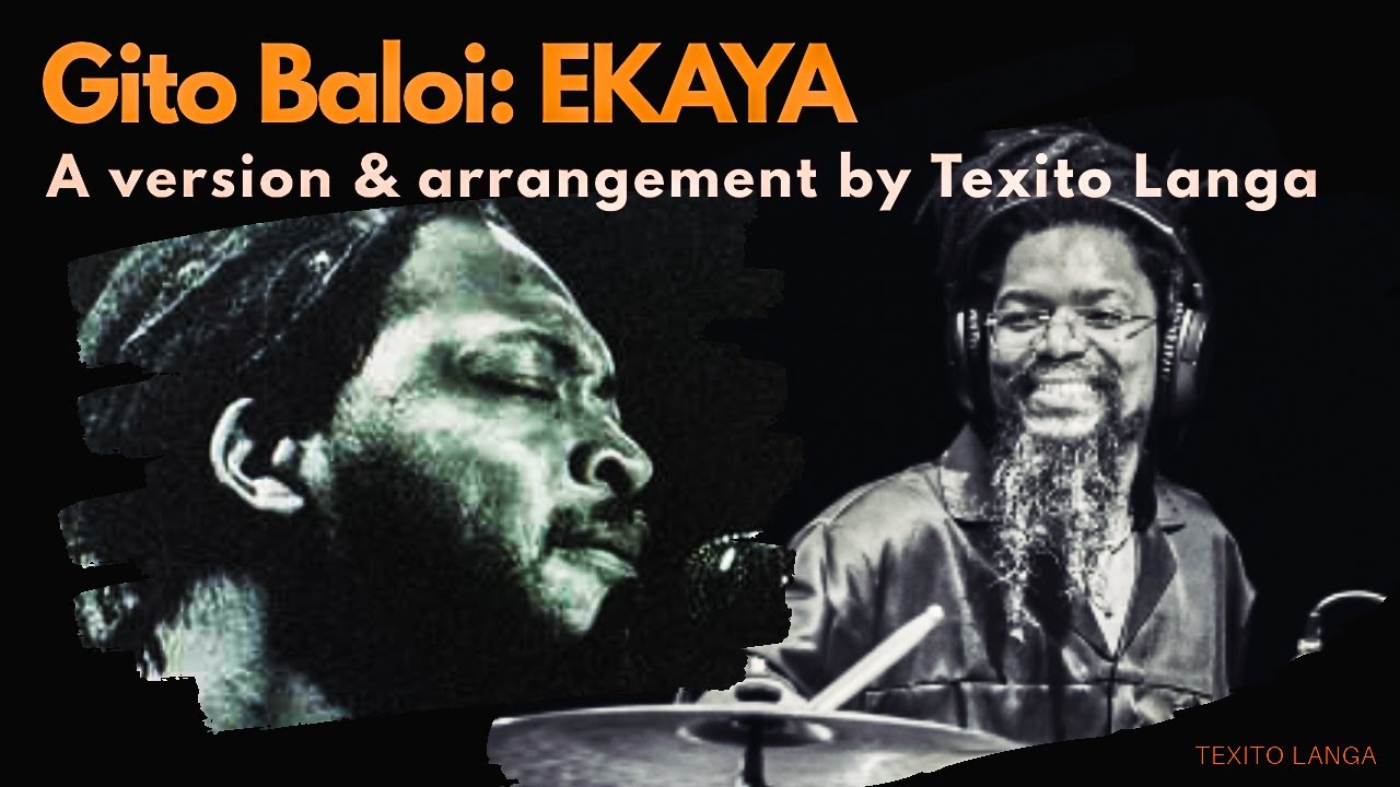 Ekaya by Gito Baloi -  A version and arrangement by Texito Langa