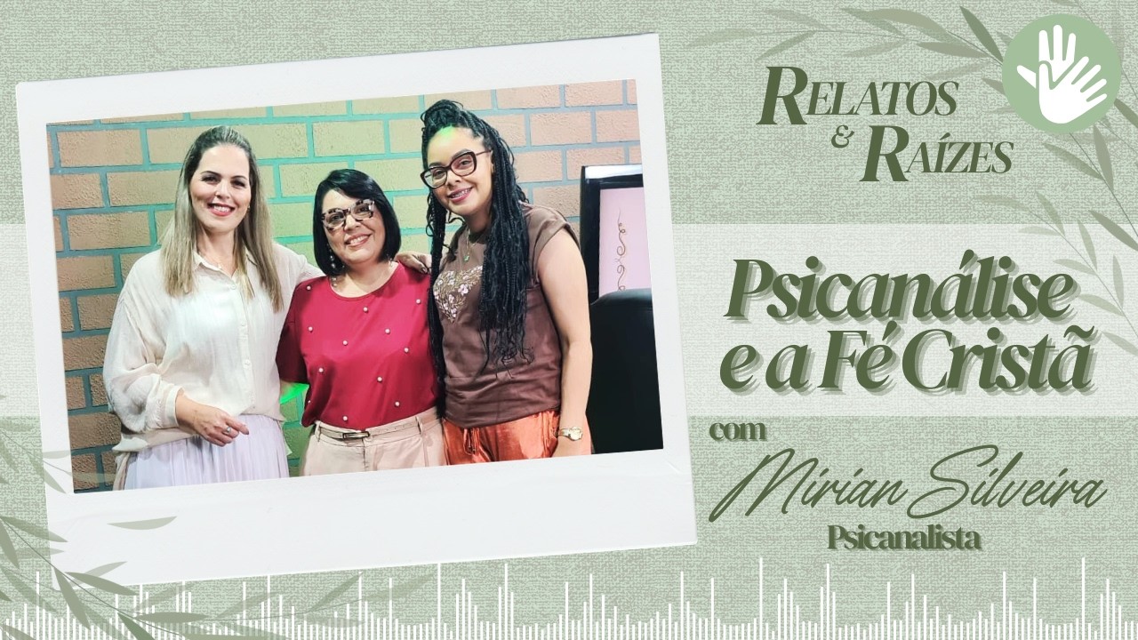 Relatos e Raízes – Miriam: Blindagem Emocional