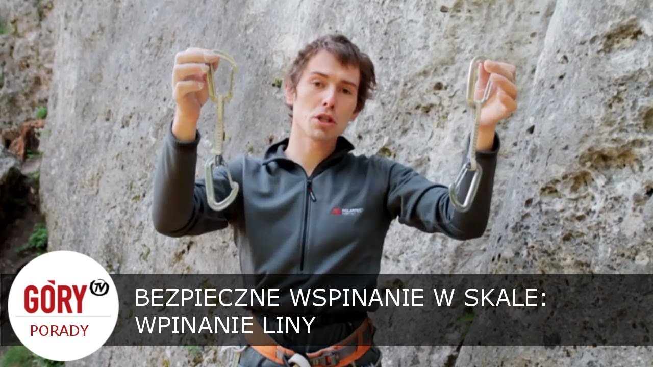 Bezpieczne wspinanie w skale, cz.3 - wpinanie liny