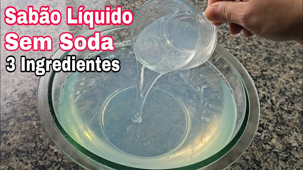 SABÃO LÍQUIDO TRANSPARENTE SEM SODA APENAS 3 INGREDIENTES