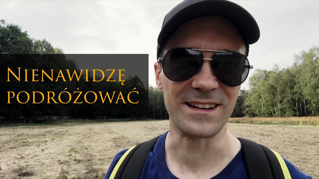Nienawidzę podr&oacute;żować, czyli 