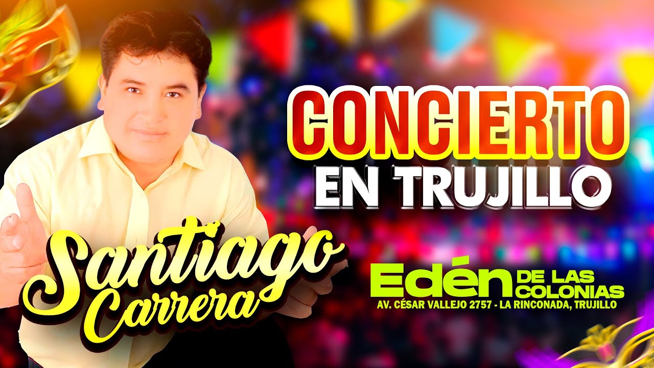 SANTIAGO CARRERA - Concierto Completo en TRUJILLO | 2024