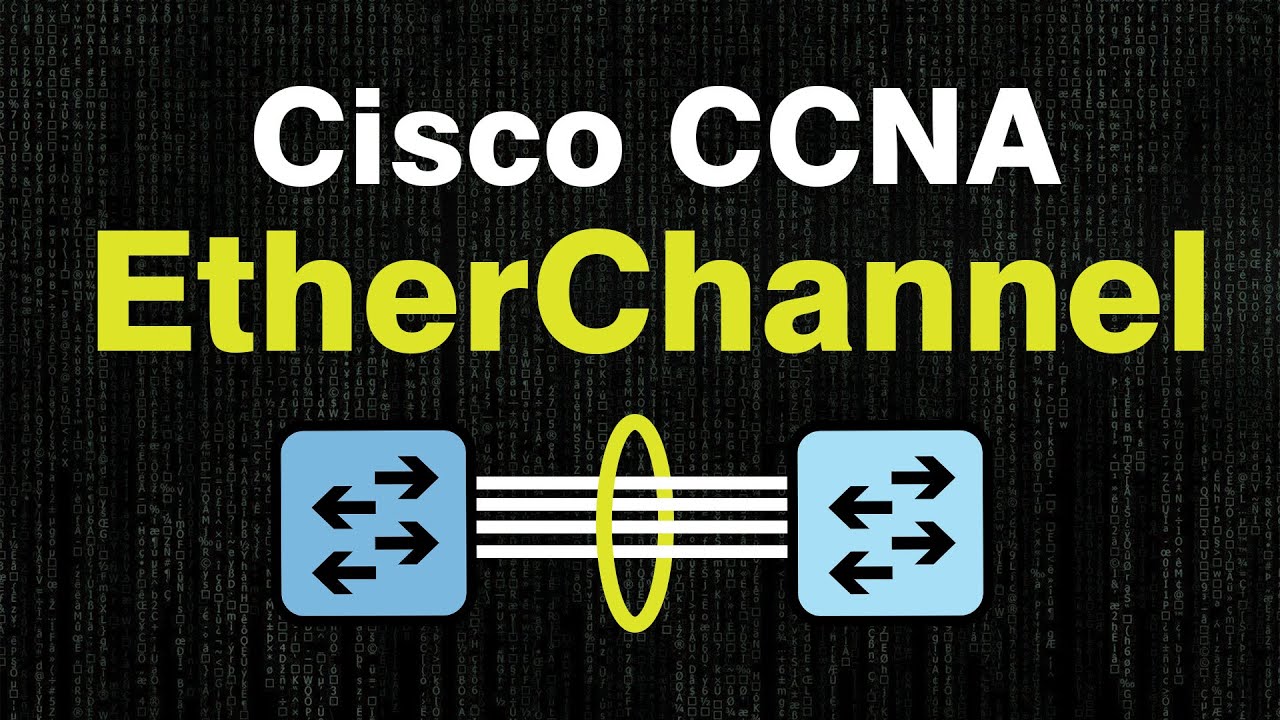 CCNA 200-301: Настройка EtherChannel уровня 2 и уровня 3