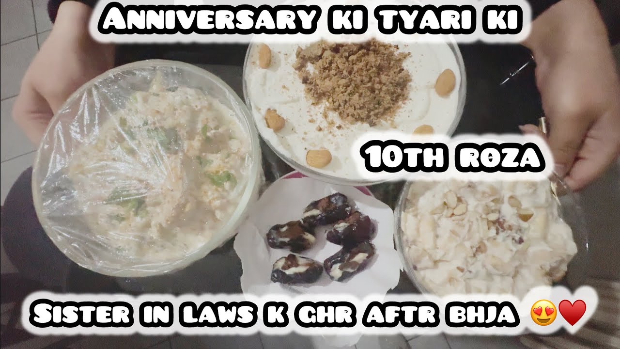#roza 10th Sister in laws k ghr aftar 😍bhji or sath sath apni 2nd anniversary ki tyri strt kr di 😍🫣