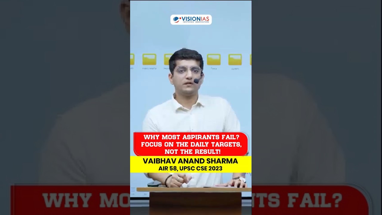 Why Most Aspirants Fail? Focus on the Daily TARGETS, Not the Result! &ndash; AIR 58 Vaibhav Anand Sharma