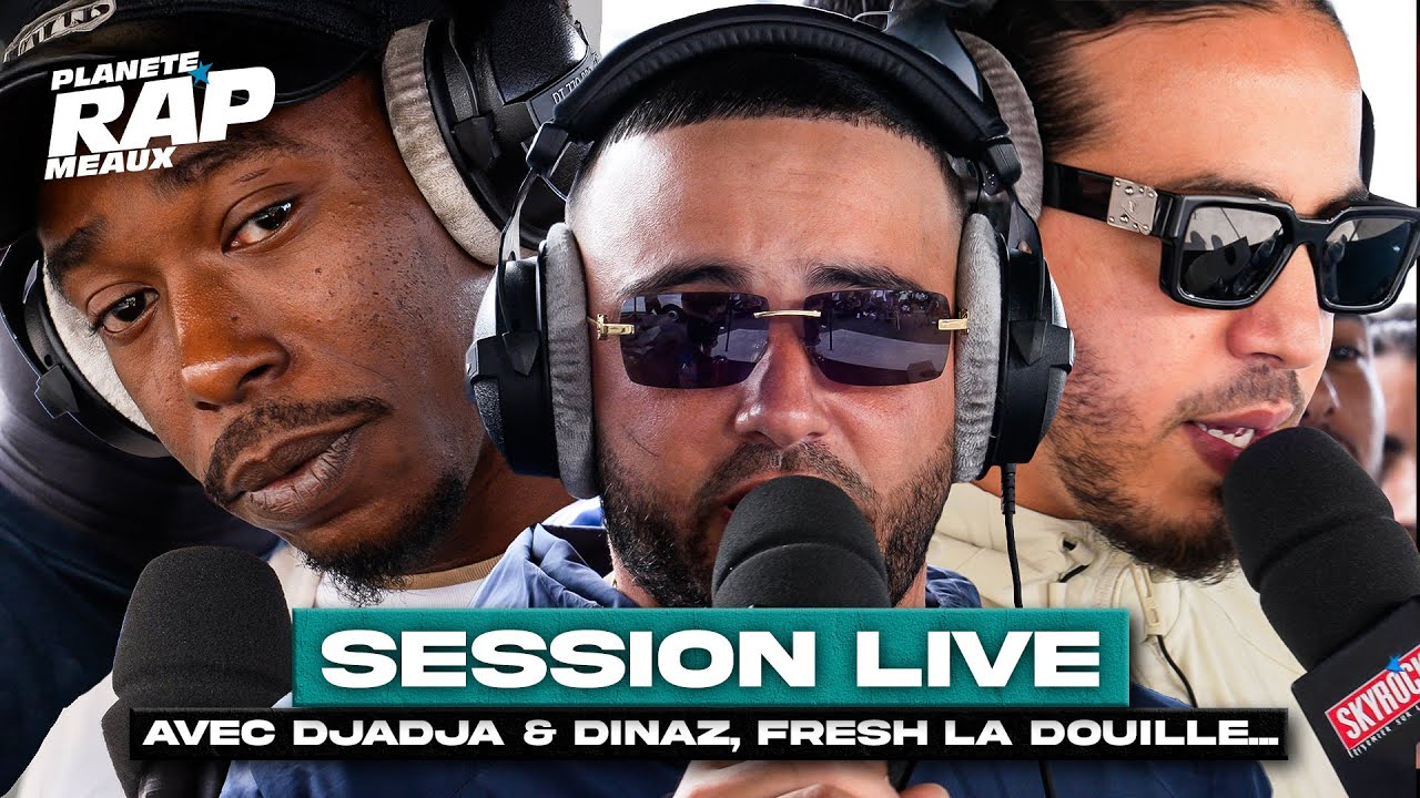 SESSION LIVE avec Djadja & Dinaz, Fresh La Douille, Metah, La Plaie, Reyel Ay... ! #PlanèteRap