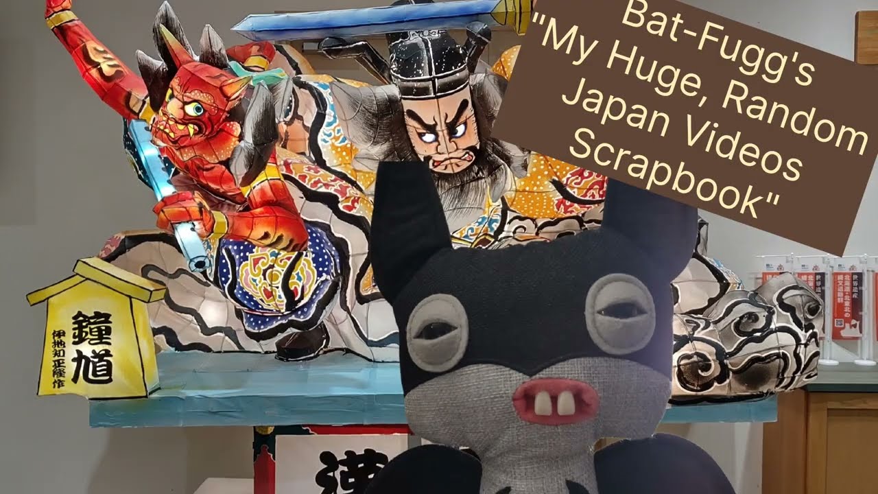 Bat-Fugg's Video Scrapbook of Japan