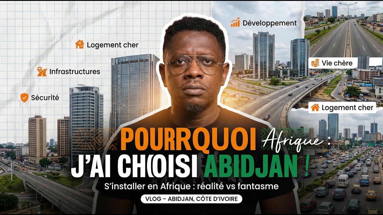 Pourquoi j’ai choisi Abidjan pour m’installer en Afrique