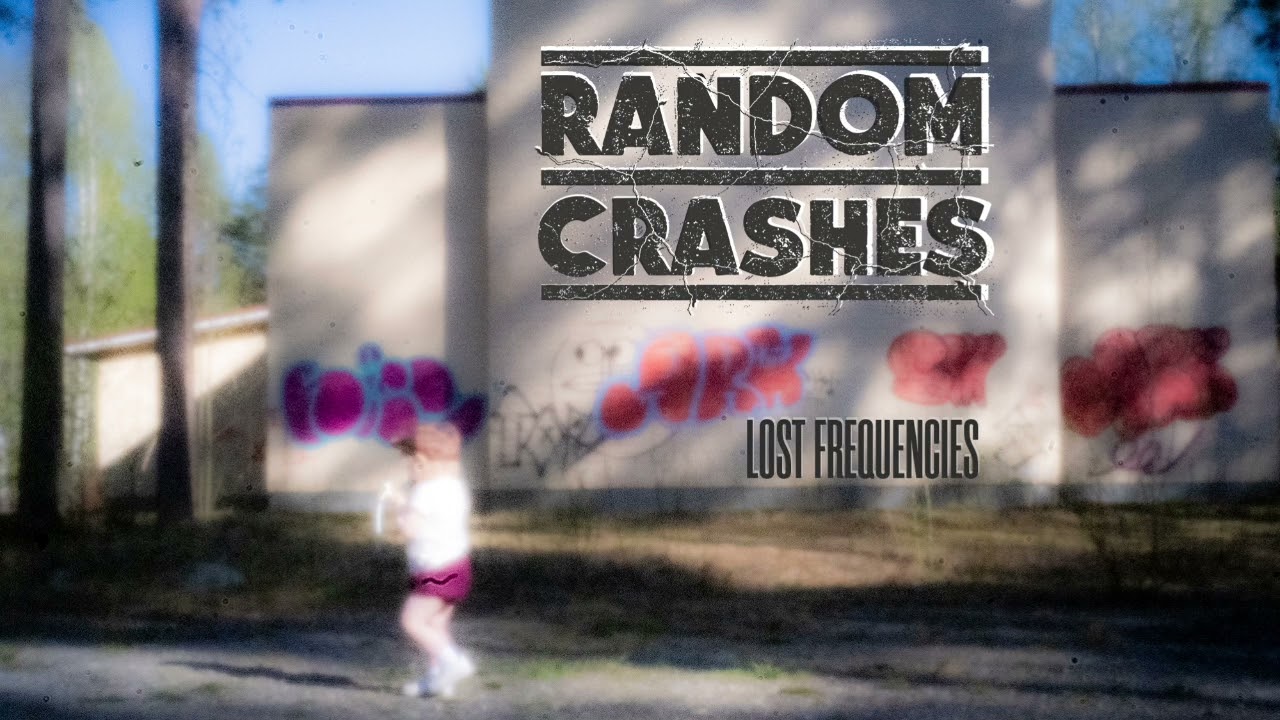 Random Crashes - Lost Frequencies
