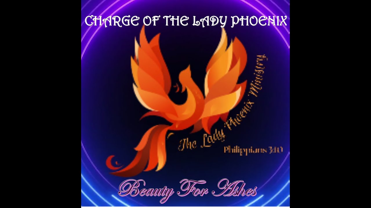 CHARGE OF THE LADY PHOENIX: Equip and Encourage