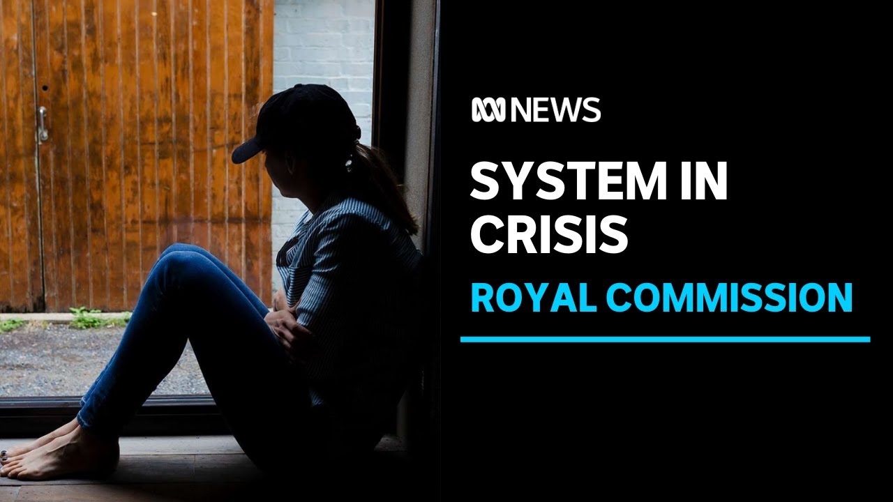 Royal Commission finds Victoria&rsquo;s mental health system has &lsquo;catastrophically failed&rsquo; | ABC News