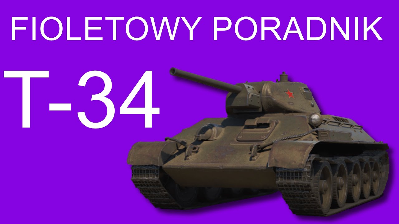 Fioletowy poradnik - T-34 - World of Tanks