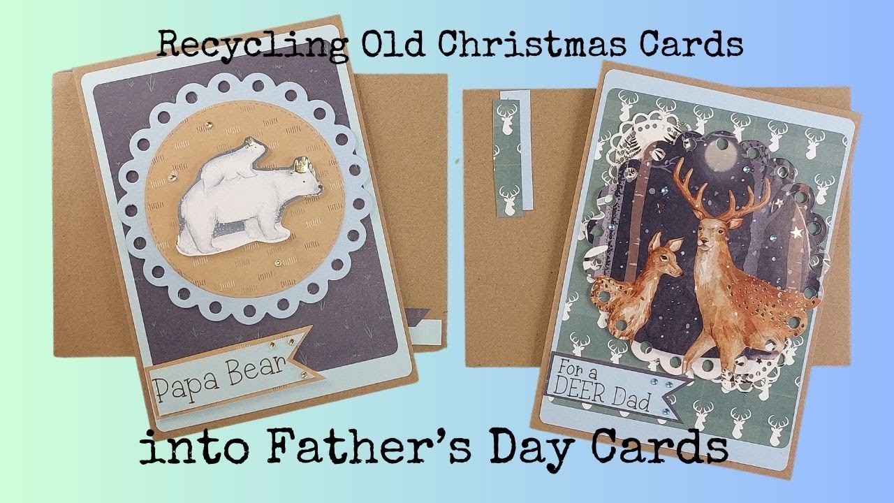 Recycling Old Christmas Cards into Father's Day Cards