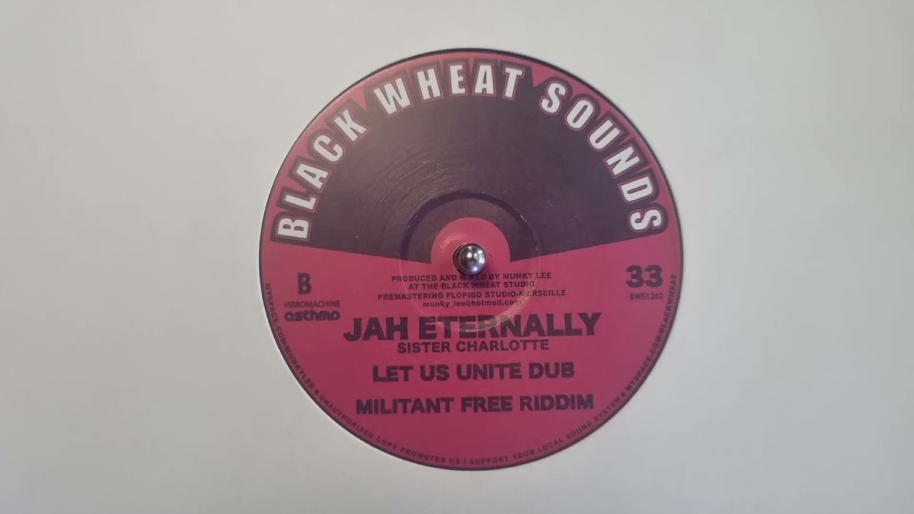 Jah Eternally - Sister Charlotte / Let Us Unite Dub - Munky Lee / Militant Free Riddim - BWS1202 B